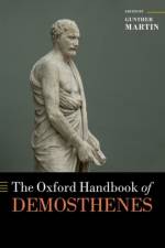 The Oxford Handbook of Demosthenes