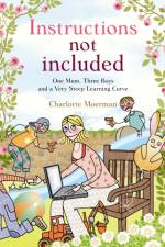 Instructions Not Included af Charlotte Moerman