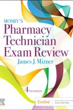 Mosby's Pharmacy Technician Exam Review af James J. (Founder and President Panacea Solutions Consulting Reston Mizner
