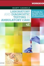 Workbook for Laboratory and Diagnostic Testing in Ambulatory Care af Martha (Marti) Garrels