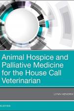 Animal Hospice and Palliative Medicine for the House Call Veterinarian af Lynn Hendrix