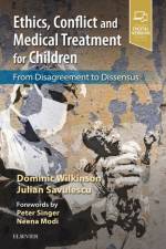 Ethics, Conflict and Medical Treatment for Children af Dominic Wilkinson