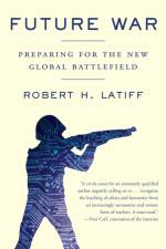 Future War af Robert H. Latiff