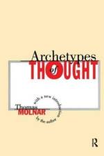 Archetypes of Thought af Thomas Molnar