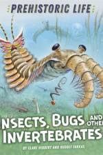 Prehistoric Life: Insects, Bugs and Other Invertebrates af Clare Hibbert
