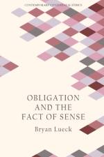 Obligation and the Fact of Sense af Bryan (Associate Professor of Philosophy Lueck
