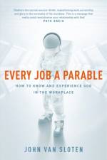 Every Job a Parable af John Van Sloten