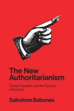 The New Authoritarianism af Salvatore Babones
