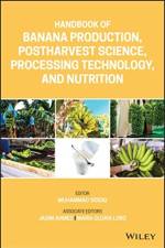 Handbook of Banana Production, Postharvest Science, Processing Technology, and Nutrition af J Ahmed