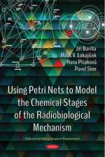 Using Petri Nets to Model the Chemical Stages of the Radiobiological Mechanism af Jiri Barilla