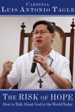 Risk of Hope af Luis Antonio Tagle