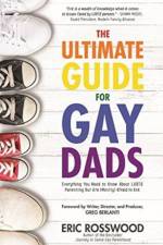 The Ultimate Guide for Gay Dads af Eric Rosswood