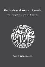 The Luwians of Western Anatolia: Their Neighbours and Predecessors af Fred Woudhuizen