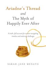 Ariadne's Thread and The Myth of Happily Ever After af Sarah-Jane Menato