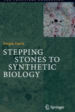 Stepping Stones to Synthetic Biology af Sergio Carra