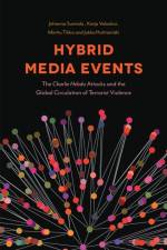 Hybrid Media Events af Professor Johanna (University of Helsinki Sumiala