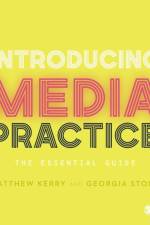Introducing Media Practice af Matthew (Nottingham Trent University Kerry