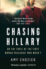 Chasing Hillary af Amy Chozick