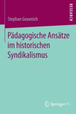 Padagogische Ansatze Im Historischen Syndikalismus af Stephan Geuenich