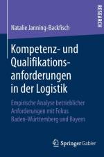 Kompetenz- Und Qualifikationsanforderungen in Der Logistik af Natalie Janning-Backfisch