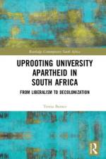 Uprooting University Apartheid in South Africa af Teresa (University of Illinois Barnes