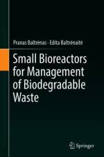 Small Bioreactors for Management of Biodegradable Waste af Edita Baltrenaite