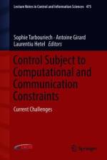 Control Subject to Computational and Communication Constraints