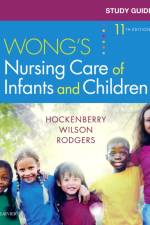 Study Guide for Wong's Nursing Care of Infants and Children af Marilyn J. (Professor of Pediatrics Hockenberry
