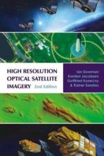 High Resolution Optical Satellite Imagery af Ian Dowman