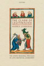 The Clash of Legitimacies af Andrea (Professor of Medieval History Gamberini