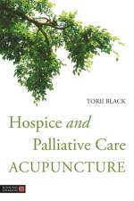 Hospice and Palliative Care Acupuncture af Torii Black