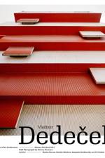Vladimir Dedecek - Interpretations of his Architecture