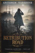 Retribution Road af Antonin Varenne