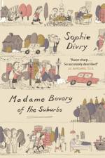 Madame Bovary of the Suburbs af Sophie Divry