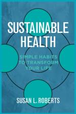 Sustainable Health af Susan L. Roberts