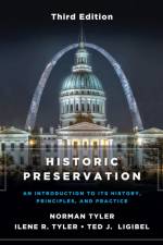 Historic Preservation, Third Edition af Norman Tyler