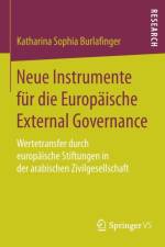 Neue Instrumente Fur Die Europaische External Governance af Katharina Sophia Burlafinger