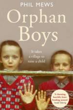 Orphan Boys - It Takes a Village to Raise a Child af Phil Mews