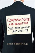 Corporations Are People Too af Kent Greenfield
