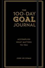 The 100-Day Goal Journal af John Lee Dumas