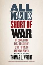 All Measures Short of War af Thomas J. Wright