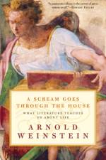 A Scream Goes Through the House af Arnold Weinstein