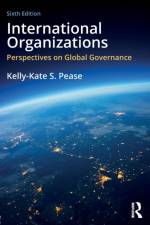 International Organizations af Kelly-Kate S. Pease