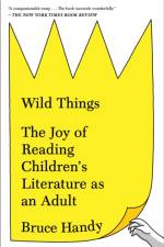Wild Things af Bruce Handy