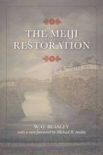 The Meiji Restoration af W. G. Beasley
