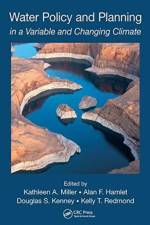 Water Policy and Planning in a Variable and Changing Climate