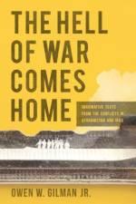 The Hell of War Comes Home af Owen W. Gilman