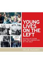 Young Lives on the Left af Celia Hughes
