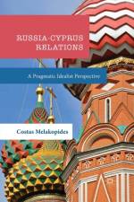 Russia-Cyprus Relations af Costas Melakopides