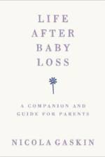 Life After Baby Loss af Nicola Gaskin
